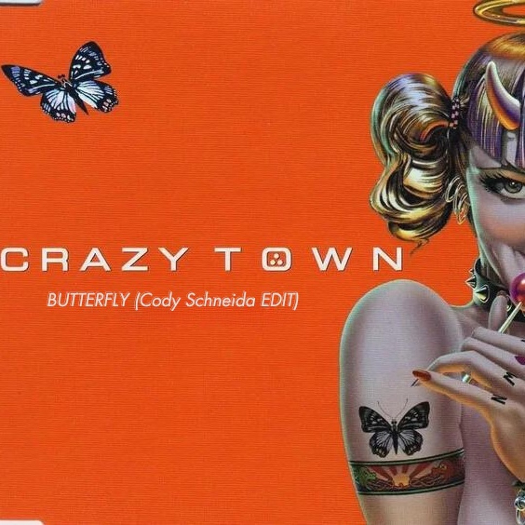 Stream Crazy Town - Butterfly (Cody Schneida Edit) [Free Download
