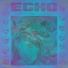 Echo - Dionysus + Dead X (Echo Remix)