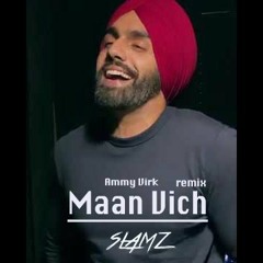 Ammy Virk - Maan Vich  Cover | RnB ReMix