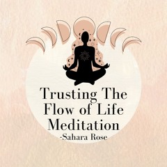 Trusting The Flow of Life Meditation