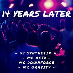 14 Years Later - DJ Synthetik, MC Acid, MC Downforce, MC Gravity - August 2024