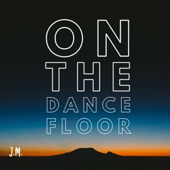 On the Dance Floor