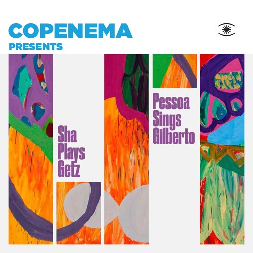 Copenema - Presents Sha Plays Getz & Pessoa Sings Gilberto (Full Album) - 0296