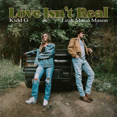 Love Isn't Real (with Leah Marie Mason)