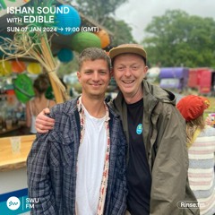 Ishan Sound with Edible - 07 January 2024