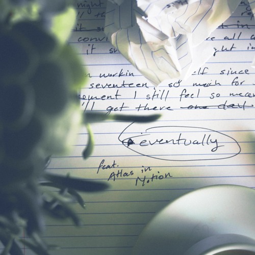 Eventually (feat. Atlas in Motion)