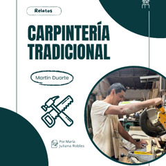La Carpintería tradicional, un oficio en extinción