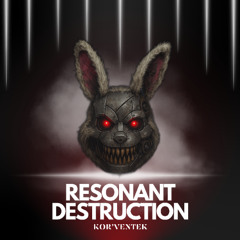 Kor'Ventek - Resonant Destruction
