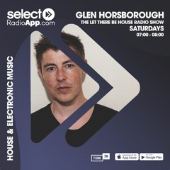 Let There Be House - Select Radio 12.6.2021