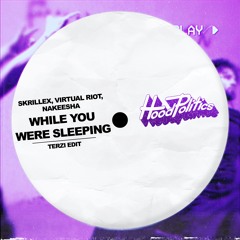 Skrillex, Virtual Riot, Nakeesha - while you were sleeping (TERZI Edit)