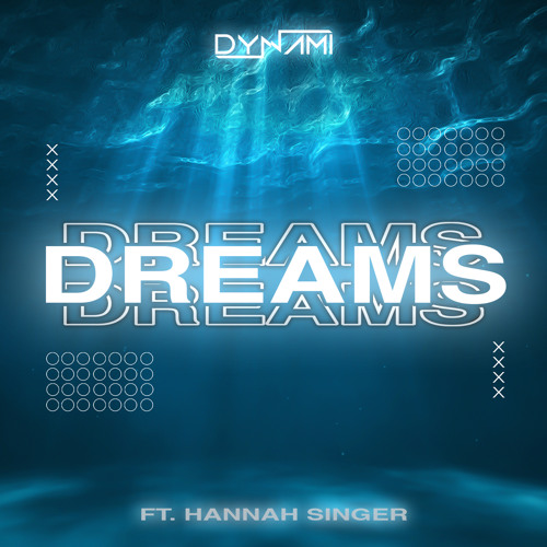 Dreams (feat. Hannah Singer)