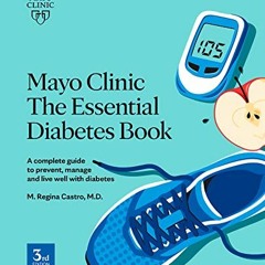 +% Mayo Clinic The Essential Diabetes Book, A complete guide to prevent, manage and live with d
