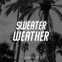 The Neighbourhood - Sweater Weather (Gabidulin Remix)