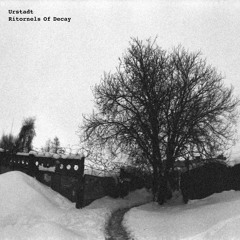 [WRLTD007/LN1] Urstadt - Ritornels Of Decay EP - PREVIEW