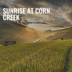 Sunrise at Corn Creek