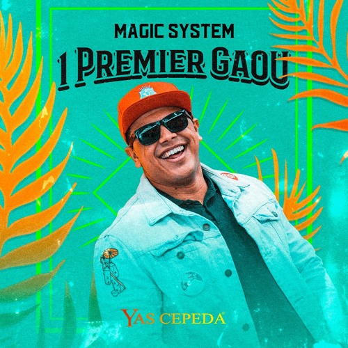 Stream Magic System - 1 Premier Gaou ( Yas Cepeda Afro Remix ) FREE  DOWNLOAD by Yas Cepeda 2 | Listen online for free on SoundCloud
