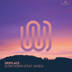 Slow Down (feat. Sages)