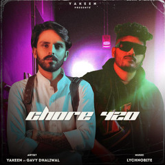 Chore 420 - Yakeen x Gavy Dhaliwal