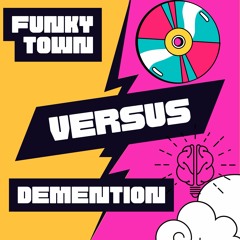 Funky Town Vs Demention