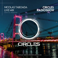 CIRCLES006 - Circles Radioshow - Nicolas Taboada live mix from 4GET, Santa Fe, Argentina