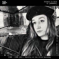 [BLOOP] Drippin in Gold w/ [MADMUSE]