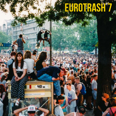 Eurotrash 7 [Old Skool European Acid Techno Mix]