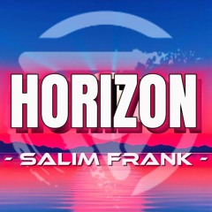 SALIM FRANK - Horizon (ClubMix)