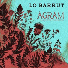 Barrut - L'èrba d'agram (Gogi Gunia Interpretation)