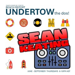 Amplified with Sean Keating - UNDERTOW the dos! August 2024 Part 1