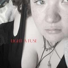 Light a Fuse