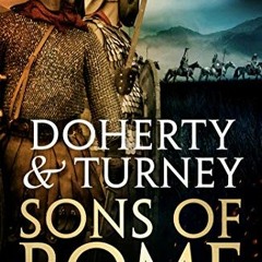 [Access] KINDLE PDF EBOOK EPUB Sons of Rome (Rise of Emperors Book 1) by  Simon Turney &  Gordon Doh