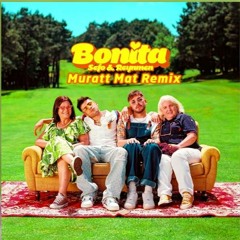 Sefo & Reynmen - Bonita ( Muratt Mat Remix )