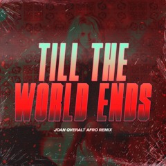 Britney Spears - Till The World Ends (Joan Qveralt Afro Remix)