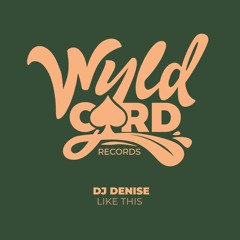 DJ Denise - Like This (divaDanielle Remix)