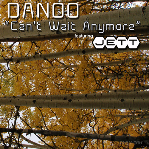Can't Wait Anymore (feat. JETT)