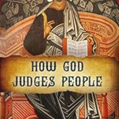 [Free] EBOOK 🖍️ How God Judges People (The Patristic Heritage Book 2) by Elder Cleop