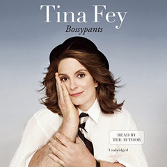 GET EPUB 📖 Bossypants by  Tina Fey,Tina Fey,Hachette Audio [KINDLE PDF EBOOK EPUB]
