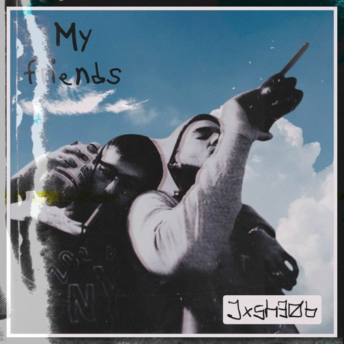 My Friends - Jxsh306