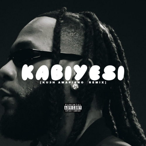 Kabiyesi [KU3H Amapiano Remix]