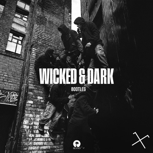 Wicked & Dark Bootleg (FREE DL)