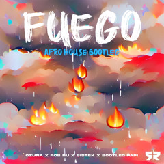 FUEGO - OZUNA X ROB RU X SISTEK (BOOTLEG)
