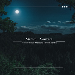 Sistem - Senzatii ( Victor Biliac Melodic DanceHouse Remix ) EXTENDED