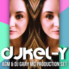 DJ KEL -Y // AGM & DJ GARY MC PRODUCTION SET