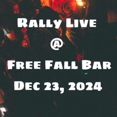 Rally Live 12-23-24-FreeFall-Bar