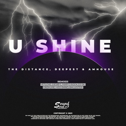 The Distance, Deepest & AMHouse - U Shine (Hiss Band Remix)