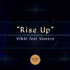 VINAI feat. Vamero - Rise Up (Tolle L3)