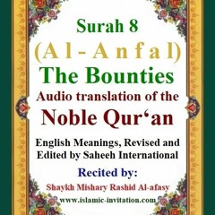 Surah 008 (Al-Anfal) The Bounties - Audio translation of the Noble Qur'an