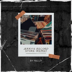 Jerry's Record Store (Remix) - Hulla (Prod. Mac Miller)