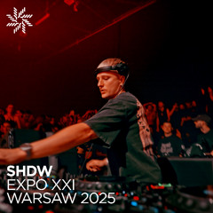 SHDW at EXPO XXI Warsaw | Poland 2025