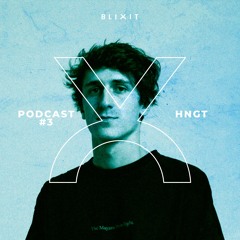 BLIXIT Podcast #3 - HNGT